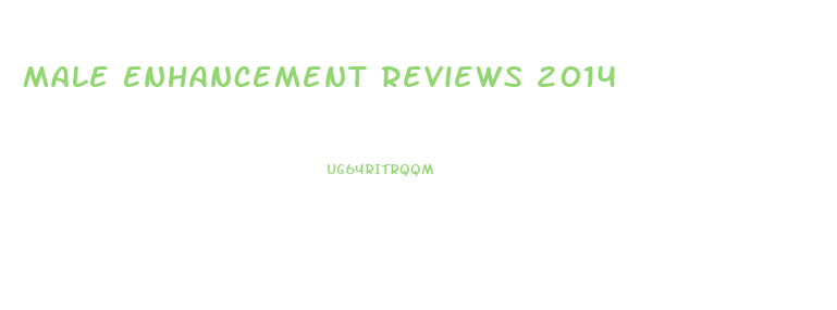 Male Enhancement Reviews 2014