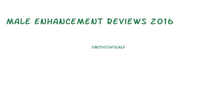 Male Enhancement Reviews 2016