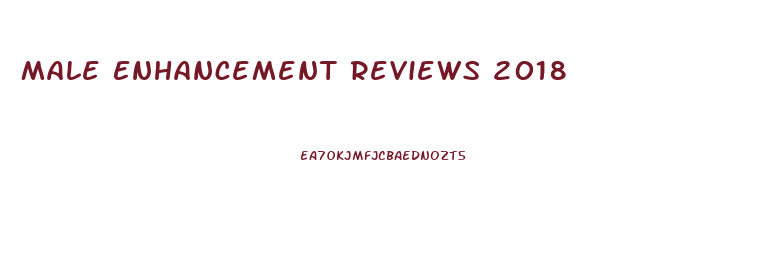 Male Enhancement Reviews 2018