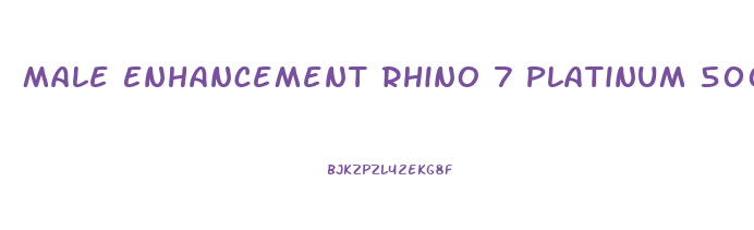 Male Enhancement Rhino 7 Platinum 5000