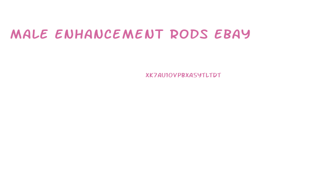 Male Enhancement Rods Ebay