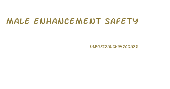 Male Enhancement Safety