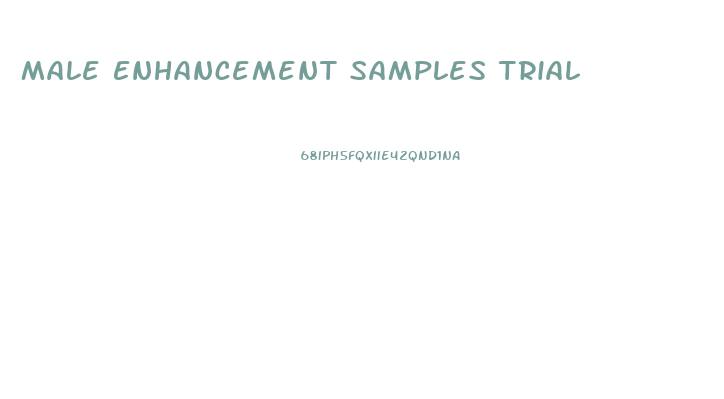 Male Enhancement Samples Trial