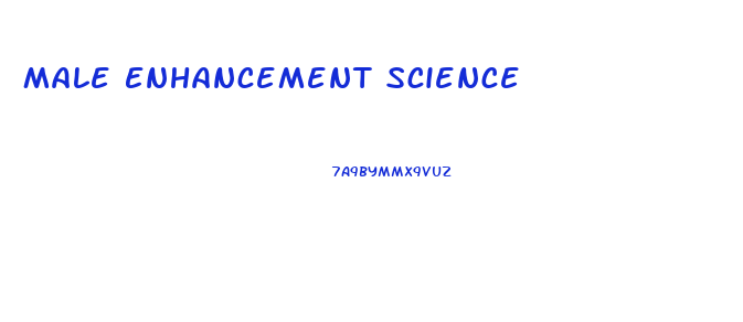 Male Enhancement Science