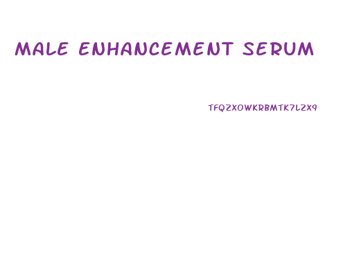 Male Enhancement Serum