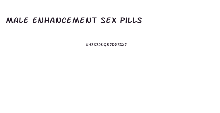 Male Enhancement Sex Pills