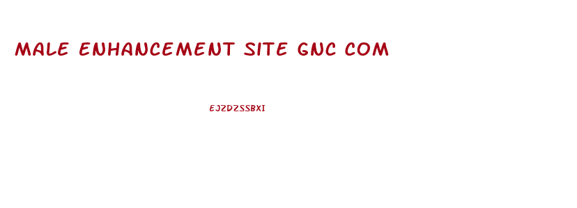 Male Enhancement Site Gnc Com