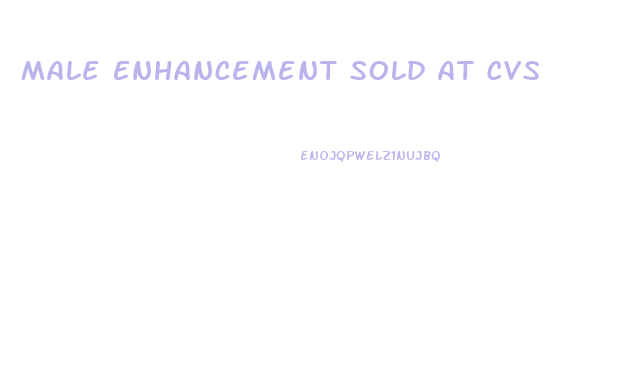Male Enhancement Sold At Cvs
