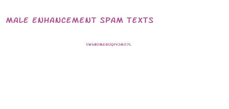 Male Enhancement Spam Texts