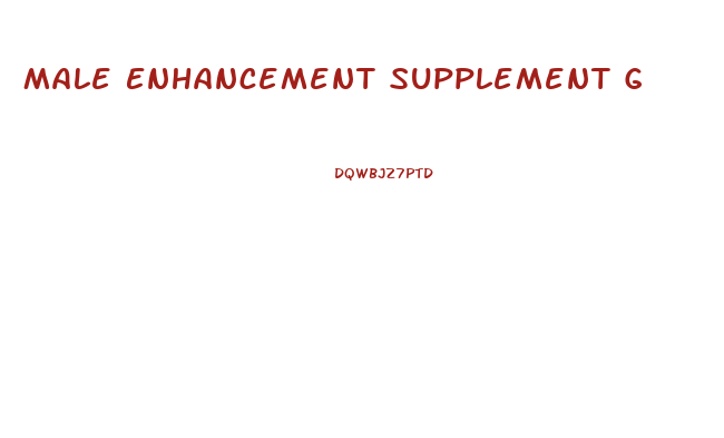 Male Enhancement Supplement G