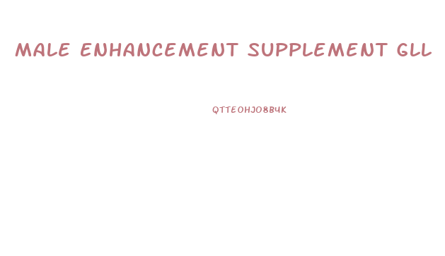 Male Enhancement Supplement Gll