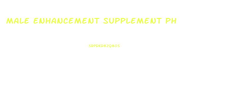 Male Enhancement Supplement Ph