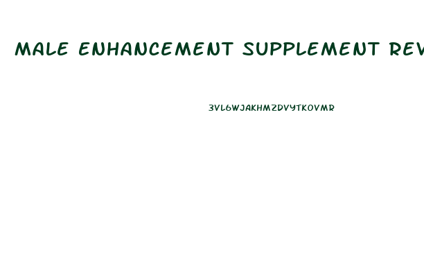 Male Enhancement Supplement Reviews