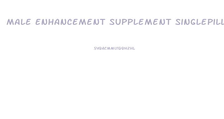 Male Enhancement Supplement Singlepill Cardmanufacturers