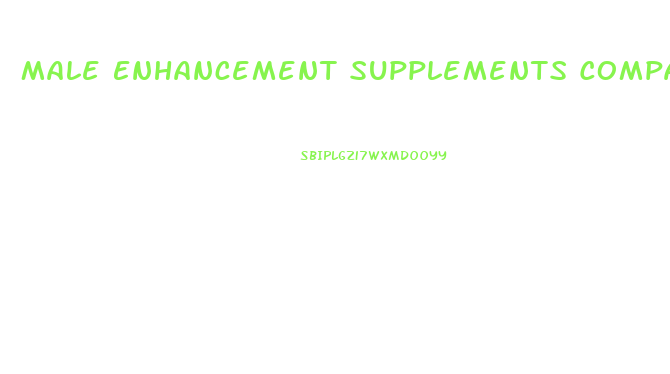 Male Enhancement Supplements Comparison