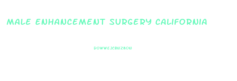 Male Enhancement Surgery California