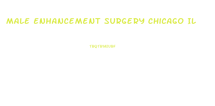 Male Enhancement Surgery Chicago Il