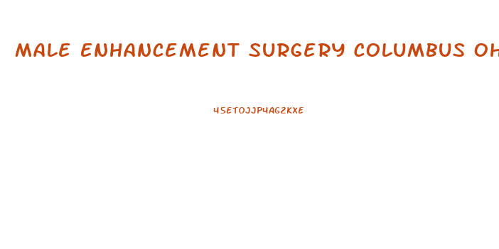 Male Enhancement Surgery Columbus Ohio