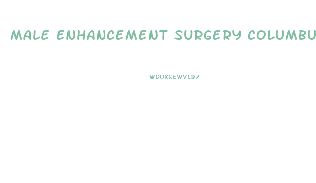 Male Enhancement Surgery Columbus Ohio