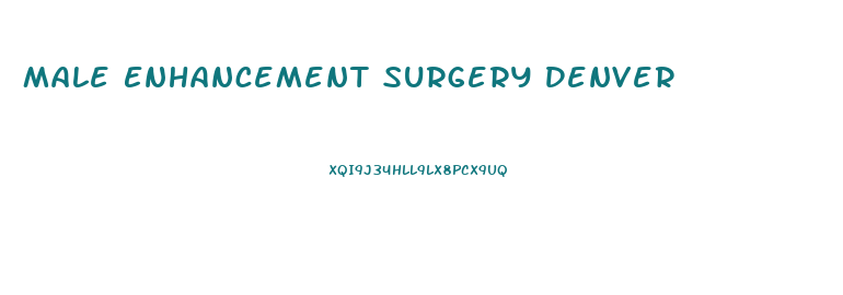 Male Enhancement Surgery Denver