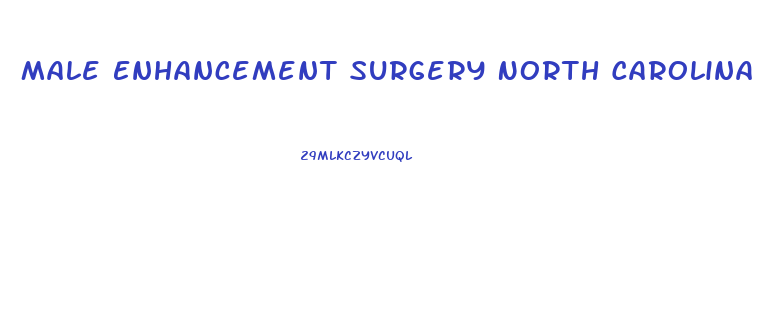Male Enhancement Surgery North Carolina