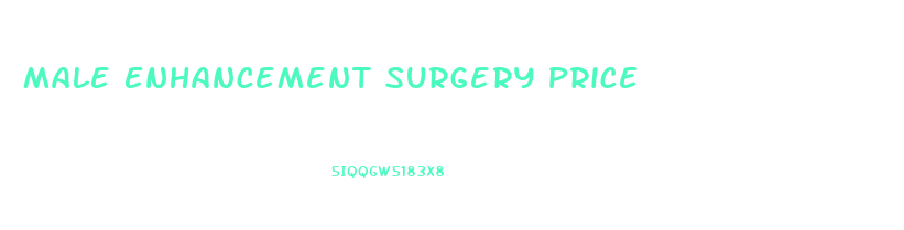 Male Enhancement Surgery Price