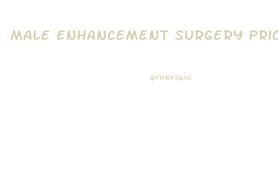 Male Enhancement Surgery Prices