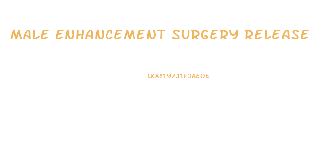 Male Enhancement Surgery Release