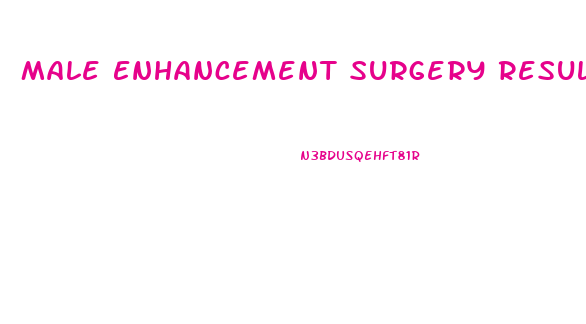 Male Enhancement Surgery Results