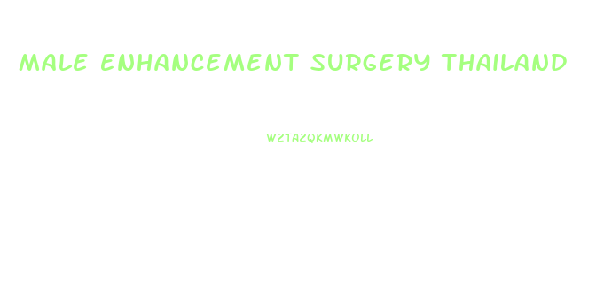 Male Enhancement Surgery Thailand