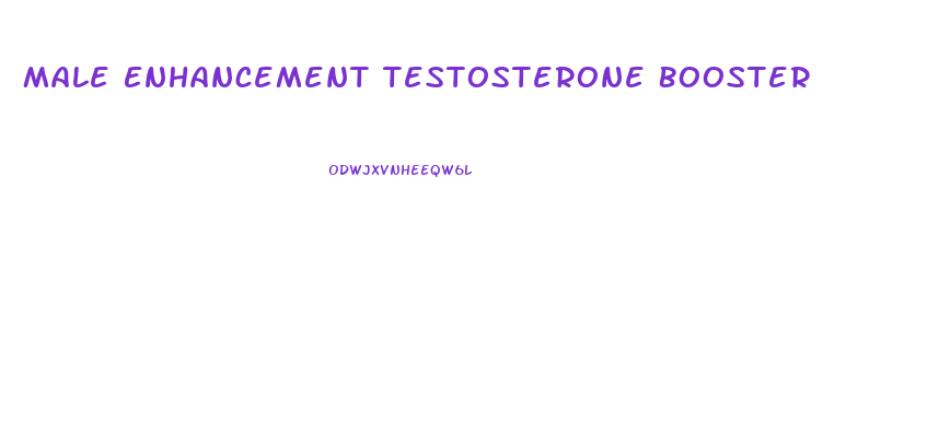 Male Enhancement Testosterone Booster