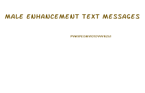 Male Enhancement Text Messages
