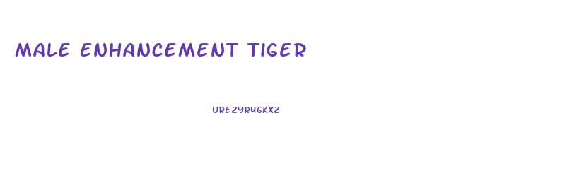 Male Enhancement Tiger