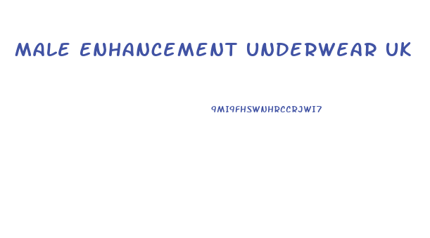 Male Enhancement Underwear Uk