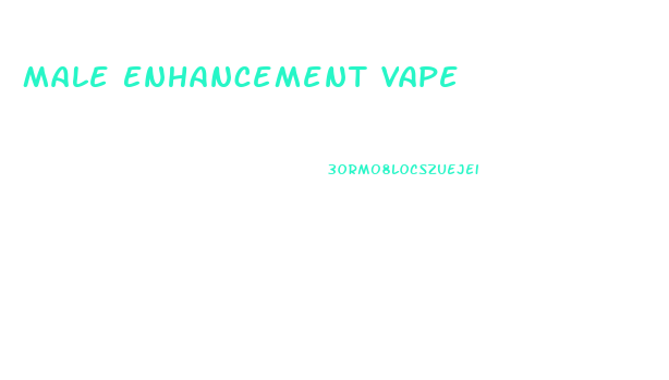 Male Enhancement Vape