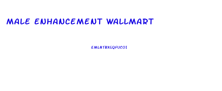 Male Enhancement Wallmart