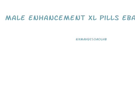 Male Enhancement Xl Pills Ebay