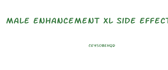 Male Enhancement Xl Side Effects