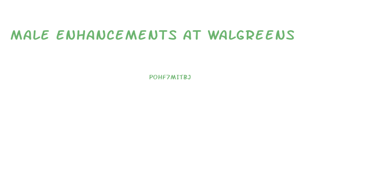 Male Enhancements At Walgreens