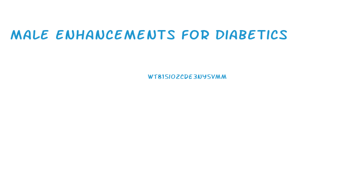 Male Enhancements For Diabetics
