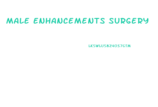 Male Enhancements Surgery