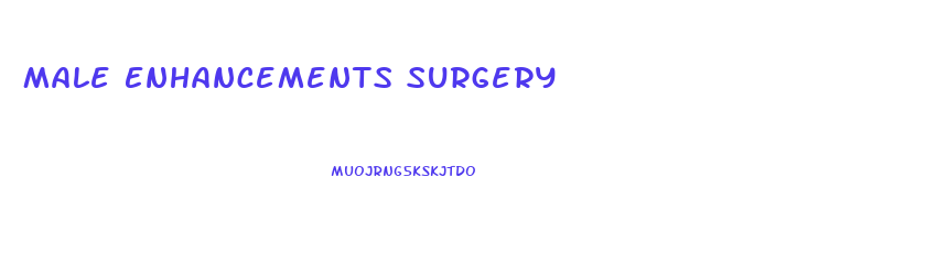 Male Enhancements Surgery