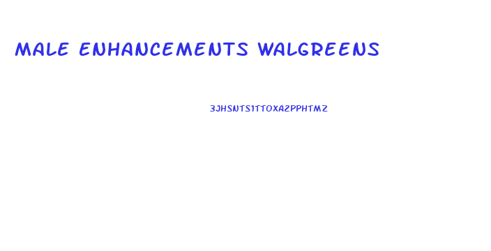 Male Enhancements Walgreens