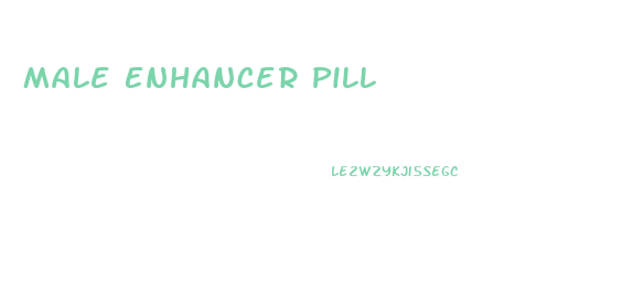 Male Enhancer Pill