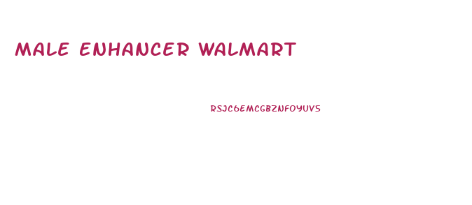 Male Enhancer Walmart