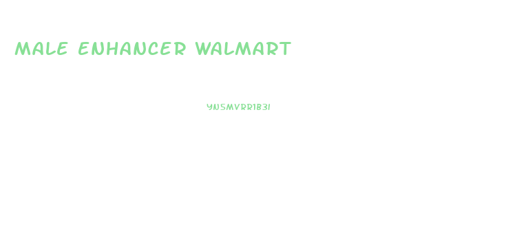 Male Enhancer Walmart