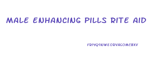 Male Enhancing Pills Rite Aid