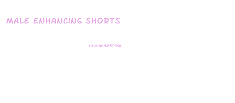 Male Enhancing Shorts