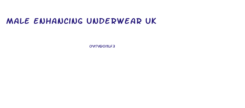 Male Enhancing Underwear Uk