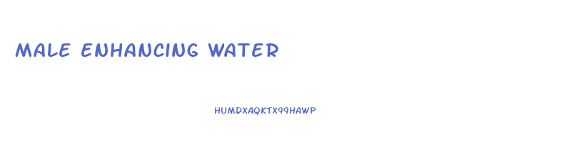 Male Enhancing Water